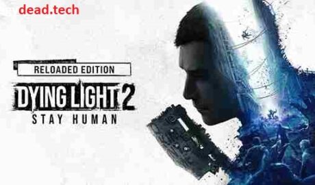 تحميل لعبة Dying Light 2 Stay Human للكمبيوتر من ميديا فاير مجاناً 2026